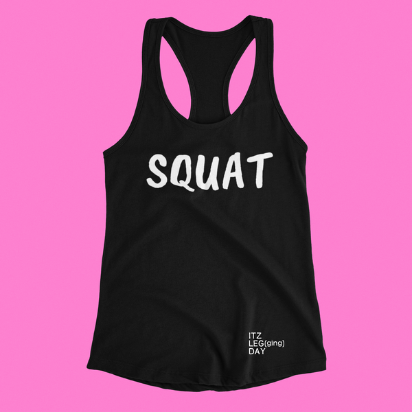 SQUAT Women's Racerbank Workout Tank | ITZ LEG DAY